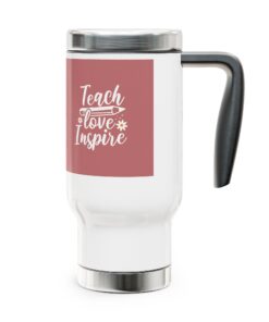 White Stainless Steel Travel Mug with the words Teach, Love, Inspire with Pencil and Daisies Design