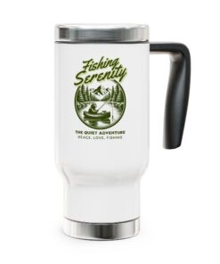 Stainless Steel Travel Mug with Handle featuring Fishing Serenity - The Quiet Adventure - Peace, Love, Fishing