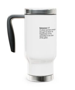 Stainless Steel Travel Mug with Handle featuring Redeemed by His Blood Saved by His Sacrifice and Ephesians 1:7