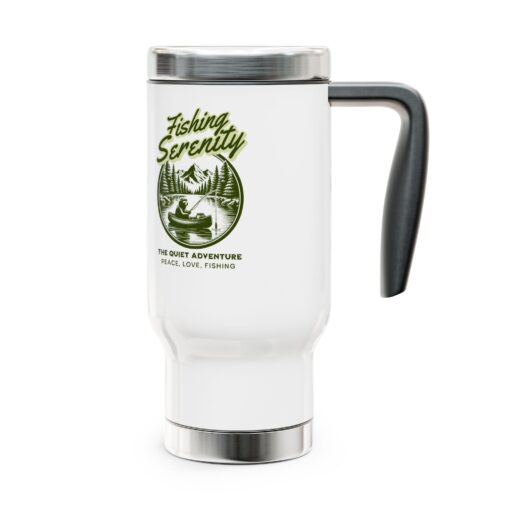 Stainless Steel Travel Mug with lid and handle featuring Fishing Serenity - The Quiet Adventure - Peace, Love, Fishing