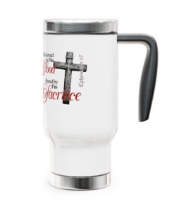 Stainless Steel Travel Mug with Handle featuring Redeemed by His Blood Saved by His Sacrifice and Ephesians 1:7