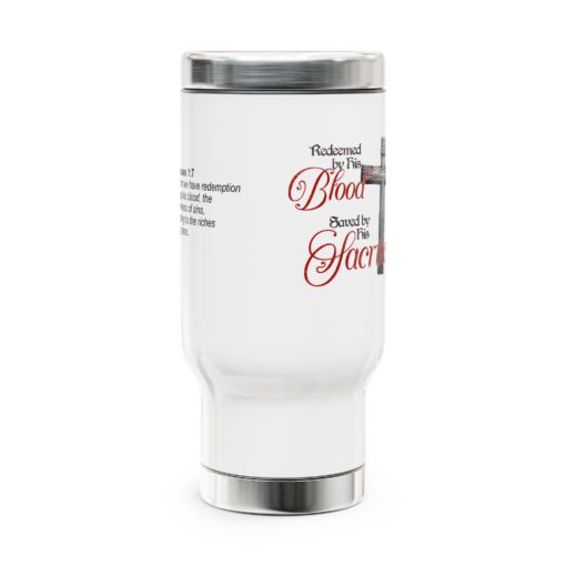 Stainless Steel Travel Mug with Handle featuring Redeemed by His Blood Saved by His Sacrifice and Ephesians 1:7