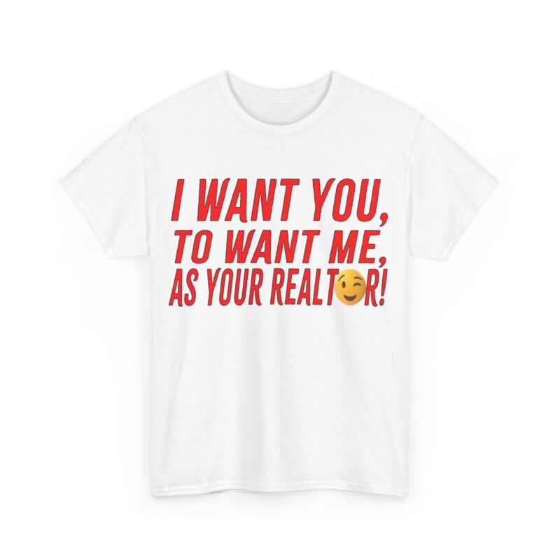 Realtor I Want You to Want Me Polyester T-Shirt