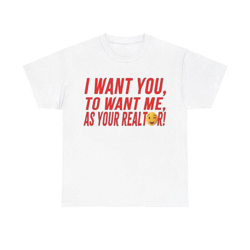 Realtor I Want You to Want Me Polyester T-Shirt - Image 2