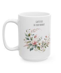 Gratitude In Every Moment Mug