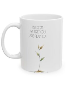 Bloom Where You Are Planted Mug