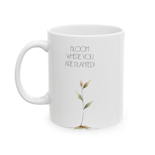 Bloom Where You Are Planted Mug