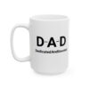 DAD DEDICATED AND DEVOTED Mug