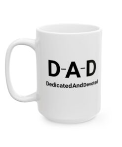 DAD DEDICATED AND DEVOTED Mug