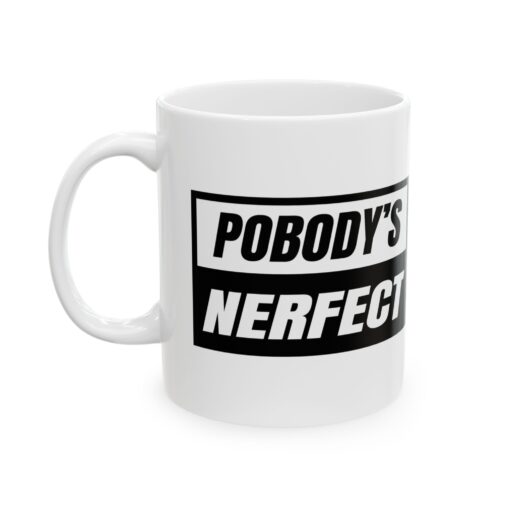 POBODYS NERFECT Coffee Mug