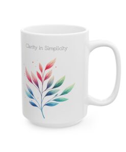 Clarity In Simplicity Mug