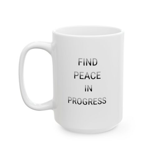 Find Peace in Progress Mug