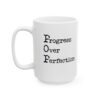 Progress Over Perfection Mug