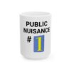 Public Nuisance No1 Mug