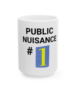 Public Nuisance No1 Mug