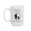 Behind Every Great Kid is a Truly Amazing Dad Mug