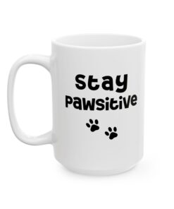 Stay Pawsitive Mug