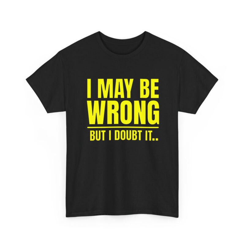 I May Be Wrong Cotton Tee - Image 4
