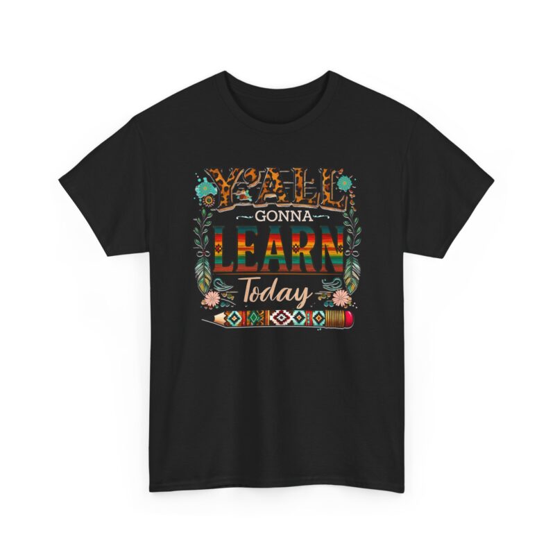 Yall Gonna Learn Today Cotton Tee - Image 4