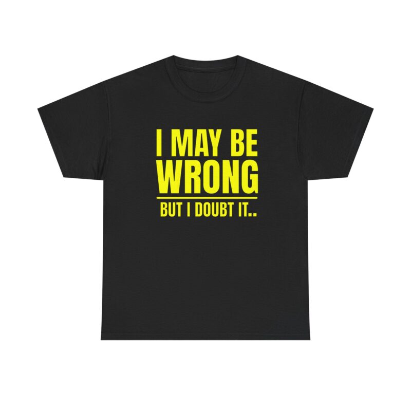 I May Be Wrong Cotton Tee - Image 2