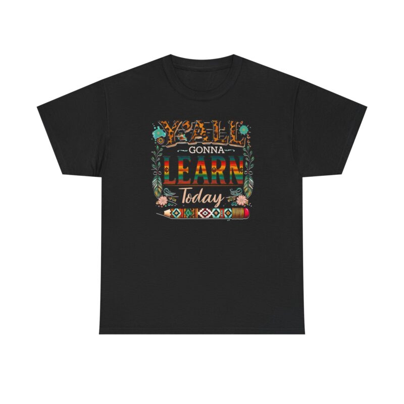 Yall Gonna Learn Today Cotton Tee - Image 2