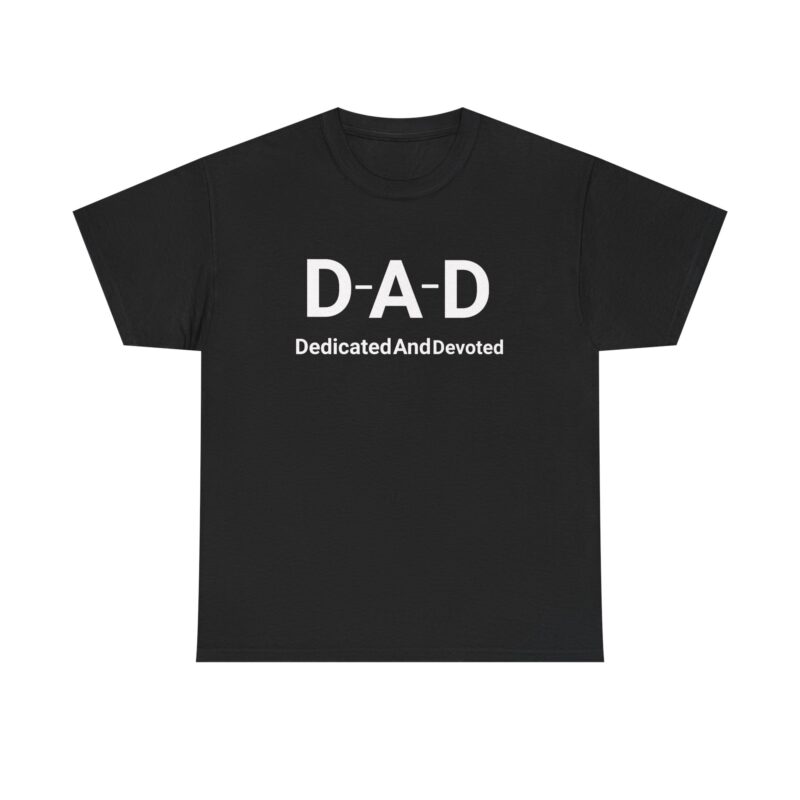 DAD Dedicated and Devoted Cotton Tee - Image 2