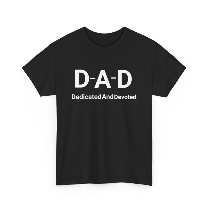 DAD Dedicated and Devoted Cotton Tee - Image 4