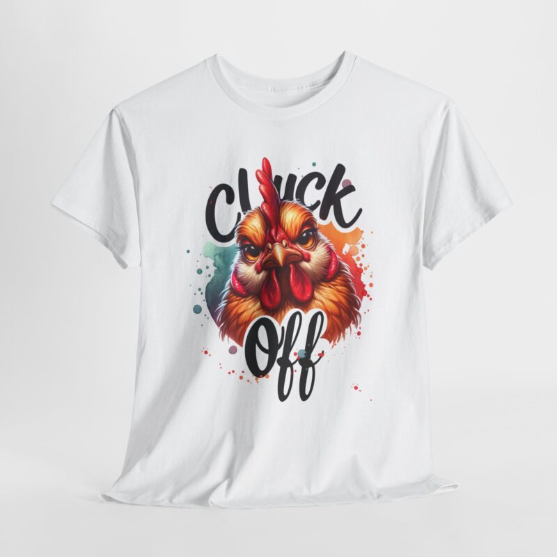 white cotton shirt with chicken on it that says cluck off