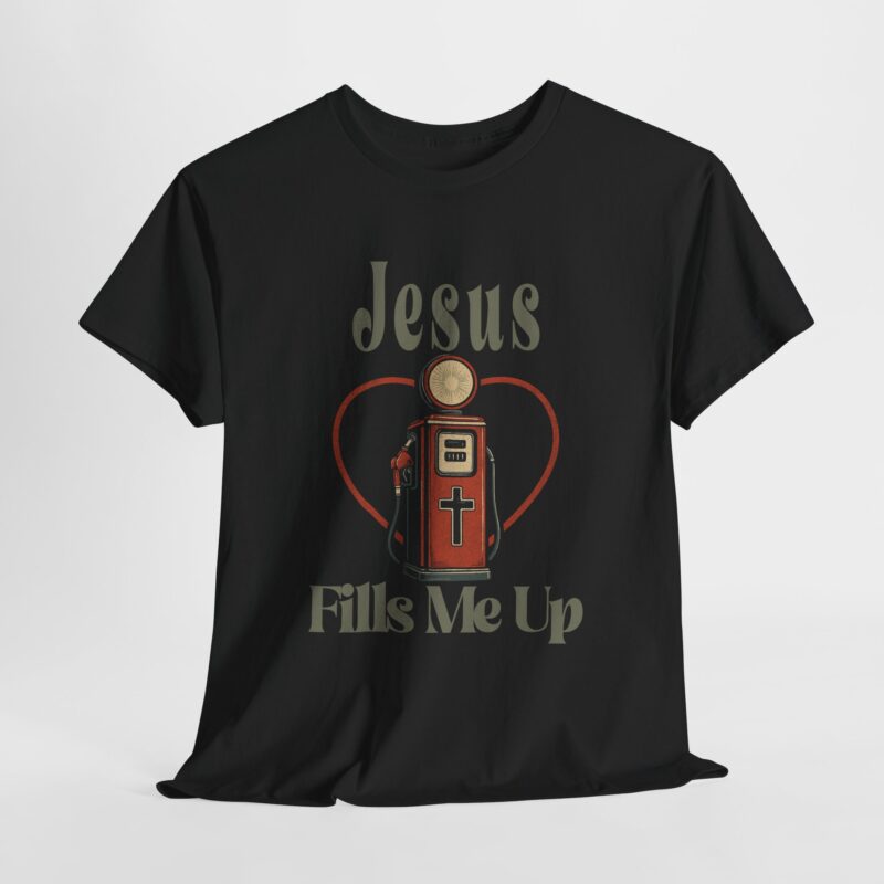 Jesus Fills Me Up Cotton Tee
