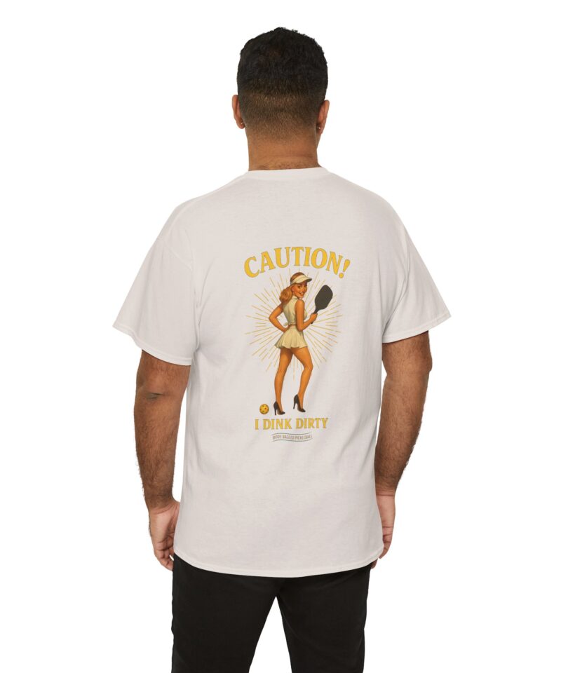 Caution I Dink Dirty Cotton Tee